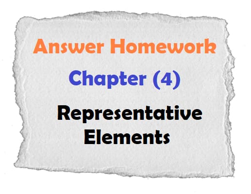 Answer Homework Chapter (4)  Representative Elements